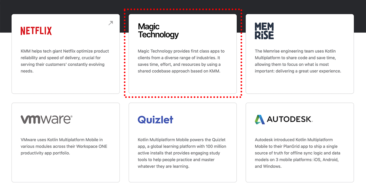 Ett rutnät med sex företagsprofiler framhäver Magic Technology i mitten, kantat av en röd streckad linje, och erbjuder förstklassiga apputvecklingstjänster med hjälp av en delad kodbas. Andra profiler inkluderar Netflix, Memrise, VMware, Quizlet och Autodesk.
